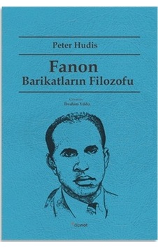 Fanon: Barikatların Filozofu - Peter Hudis - Dipnot