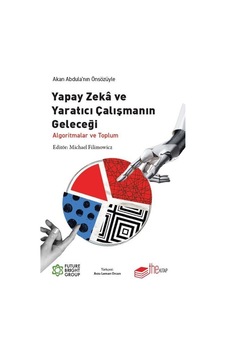 Yapay Zeka Ve Yaratıcı Çalışmanın Geleceği / Michael Filimowicz Yapay Zeka Ve Yaratıcı Çalışmanın Geleceği / Michael Filimowicz