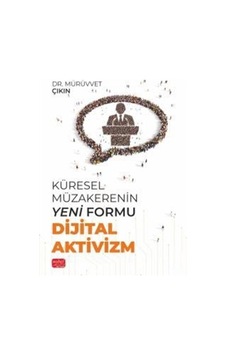 Küresel Müzakerenin Yeni Formu Dijital Aktivizm / Dr. Mürüvvet... Küresel Müzakerenin Yeni Formu Dijital Aktivizm / Dr. Mürüvvet...