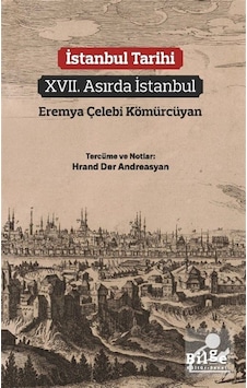 İstanbul Tarihi Xvıı. Asırda İstanbul / Eremya Çelebi Kömürc... İstanbul Tarihi Xvıı. Asırda İstanbul / Eremya Çelebi Kömürc...
