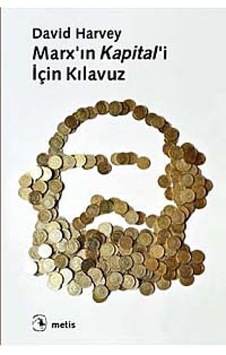 Marx'ın Kapital'i İçin Klavuz - David Harvey - Metis Yayınları