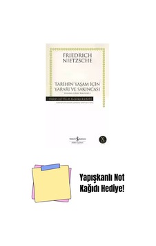 Tarihin Yaşam İçin Yararı Ve Sakıncası Zamana Aykırı Bakışlar-2 + Yapışkanlı Not Kağıdı Tarihin Yaşam İçin Yararı Ve Sakıncası Zamana Aykırı Bakışlar-2 + Yapışkanlı Not Kağıdı