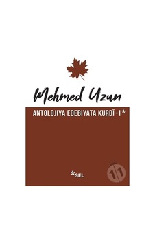 Antolojiya Edebiyata Kurdi - 1 - Mehmed Rauf - Sel Yayıncılık