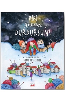 Biri Annemi Durdursun! - Dilara Kavaklıoğlu - Uçan Fil Biri Annemi Durdursun! - Dilara Kavaklıoğlu - Uçan Fil