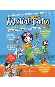 Mutfak Cadısı-Yaz Tatiline Çıkıyor - Turgut Yasalar - İş Bankası Kültür Yayınları Mutfak Cadısı-Yaz Tatiline Çıkıyor - Turgut Yasalar - İş Bankası Kültür Yayınları