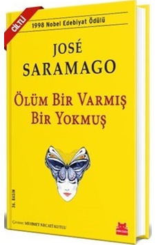 Ölüm Bir Varmış Bir Yokmuş Ciltli / Jose Saramago Ölüm Bir Varmış Bir Yokmuş Ciltli / Jose Saramago