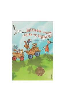 Arkadaşım Horoz, Leylek Ve Diğerleri - Edebiyat Öykü Yarışması Birincilik Ödülü - Güldem Şahan