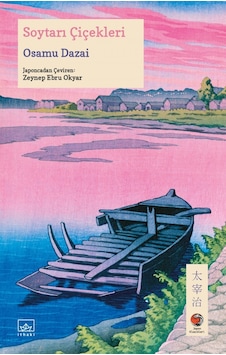 Soytarı Çiçekleri - Osamu Dazai - İthaki Yayınları Soytarı Çiçekleri - Osamu Dazai - İthaki Yayınları