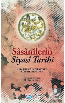 Sasanilerin Siyasi Tarihi - Abdülhüseyin Zerrinkub -  Rüzbeh Zerrinkub - Önsöz Yayıncılık