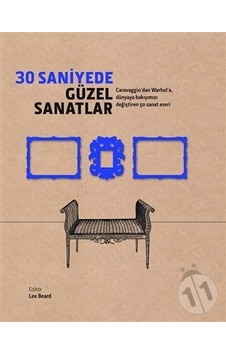 30 Saniyede Güzel Sanatlar 30 Saniyede Güzel Sanatlar