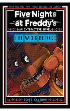Five Nights At Freddy's: The Week Before, An Afk Book Interactive Novel 1 Scholastic Usa Ciltli Five Nights At Freddy's: The Week Before, An Afk Book Interactive Novel 1 Scholastic Usa Ciltli
