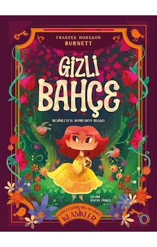 Gizli Bahçe Sadeleştirilmiş Resimli Klasikler / Frances Hodg... Gizli Bahçe Sadeleştirilmiş Resimli Klasikler / Frances Hodg...