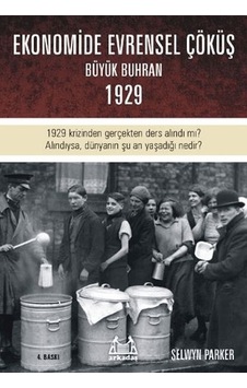 Büyük Çöküş 1929 Krizinin Ve Dünyanın Ekonomik Buhrana Sürüklenişinin Öyküsü