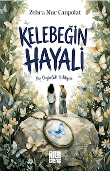 Kelebeğin Hayali - Bir Özgürlük Hikayesi Aile Yayınları Kelebeğin Hayali - Bir Özgürlük Hikayesi Aile Yayınları