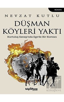 Düşman Köyleri Yaktı - Nevzat Kutlu - Telgrafhane Yayınları