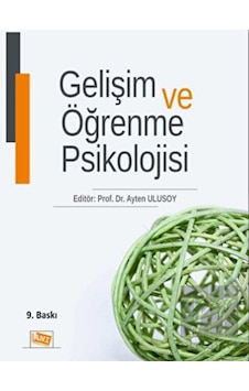 Gelişim ve Öğrenme Psikolojisi Anı Yayıncılık - Anı Yayıncılık Gelişim ve Öğrenme Psikolojisi Anı Yayıncılık - Anı Yayıncılık