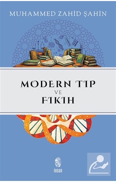 Modern Tıp Ve Fıkıh / Muhammed Zahid Şahin Modern Tıp Ve Fıkıh / Muhammed Zahid Şahin