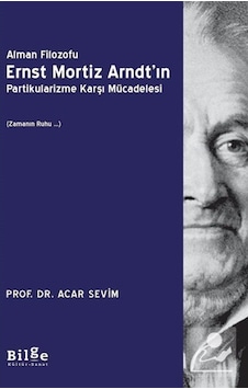 Alman Filozofu Ernst Mortız Arndt'In Partikularizme Karşı Müca... 9786257201063