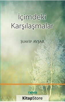 İçimdeki Karşılaşmalar - Şuayip Avşar - Neva Yayınları İçimdeki Karşılaşmalar - Şuayip Avşar - Neva Yayınları