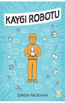 Kaygı Robotu / Simon Packham Kaygı Robotu / Simon Packham