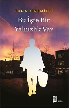 Bu İşte Bir Yalnızlık Var - Tuna Kiremitçi - Mona