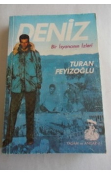 Deniz / Bir İsyancının İzleri/turhan Feyizoğlu