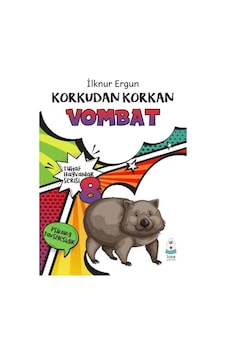 Tuhaf Hayvanlar Serisi 8 - Korkudan Korkan Vombat