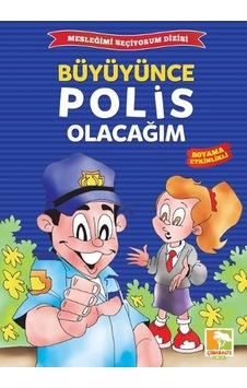 Büyüyünce Polis Olacağım- Çınaraltı Yayınları Büyüyünce Polis Olacağım- Çınaraltı Yayınları