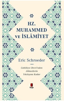 Hz.Muhammed ve İslamiyet - Eric Schroeder - Kapı Yayınları Hz.Muhammed ve İslamiyet - Eric Schroeder - Kapı Yayınları