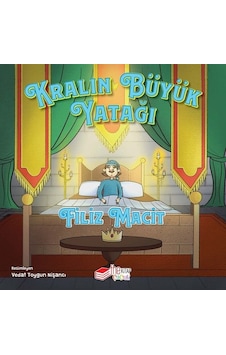 Kralın Büyük Yatağı - Filiz Macit - The Çocuk Kralın Büyük Yatağı - Filiz Macit - The Çocuk
