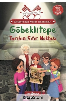 Göbeklitepe: Tarihin Sıfır Noktası - Anadolu'nun Kültür Muhafızları 3 - Yücel Kaya - Genç Hayat