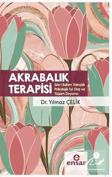 Akrabalık Terapisi & Sıla-i Rahim Yalnızlık Psikolojik İyi Olu...