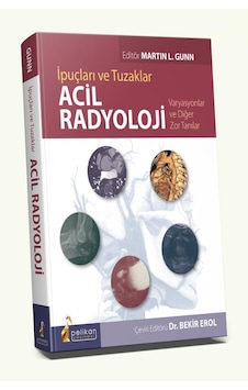 İpuçları Ve Tuzaklar Acil Radyoloji/Bekir Erol İpuçları Ve Tuzaklar Acil Radyoloji/Bekir Erol