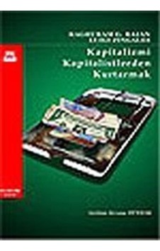 Kapitalizmi Kapitalistlerden Kurtarmak / Raghuram G. Rajan