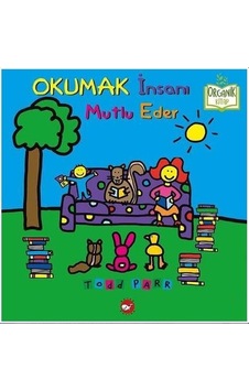 Okumak İnsanı Mutlu Eder-Organik Kitap - Todd Parr - Beyaz Balina Yayınları Okumak İnsanı Mutlu Eder-Organik Kitap - Todd Parr - Beyaz Balina Yayınları