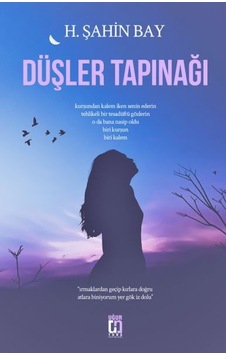 Düşler Tapınağı - H. Şahin Bay - Uğur Tuna Yayınları