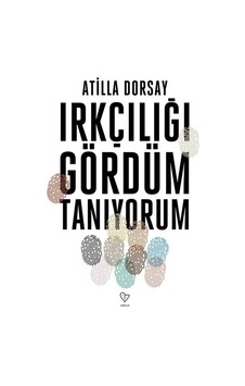 Irkçılığı Gördüm Tanıyorum- Varlık Yayınları