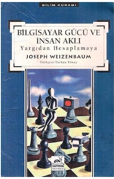 Bilgisayar Gücü Ve İnsan Aklı Yargıdan Hesaplamaya - Joseph Weizenbaum 2.el Bilgisayar Gücü Ve İnsan Aklı Yargıdan Hesaplamaya - Joseph Weizenbaum 2.el