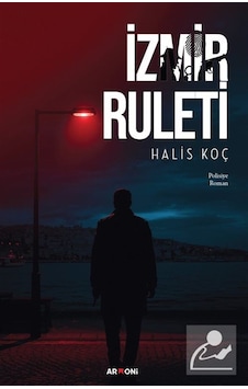 İzmir Ruleti / Halis Koç İzmir Ruleti / Halis Koç