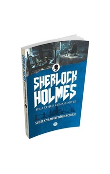 Sussex Vampiri'nin Macerası-Sherlock Holmes - Sir Arthur Conan Doyle - Mavi Çatı Yayınları Sussex Vampiri'nin Macerası-Sherlock Holmes - Sir Arthur Conan Doyle - Mavi Çatı Yayınları