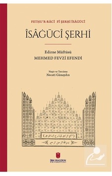 İsağüci Şerhi / Mehmed Fevzi Efendi İsağüci Şerhi / Mehmed Fevzi Efendi