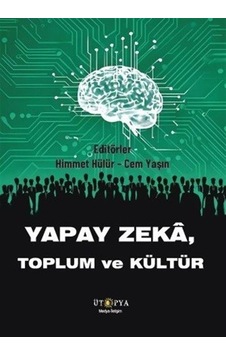 Yapay Zeka Toplum Ve Kültür / Himmet Hülür Yapay Zeka Toplum Ve Kültür / Himmet Hülür