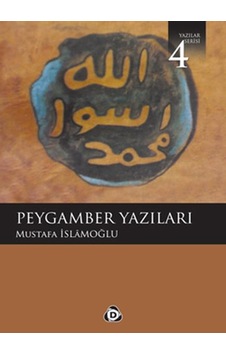 Peygamber Yazıları 4 - Mustafa Islamoğlu - Düşün Yayıncılık Peygamber Yazıları 4 - Mustafa Islamoğlu - Düşün Yayıncılık