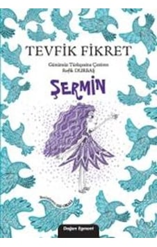Şermin - Tevfik Fikret - Doğan ve Egmont Yayıncılık Şermin - Tevfik Fikret - Doğan ve Egmont Yayıncılık