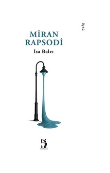 Miran Rapsodi / İsa Balcı