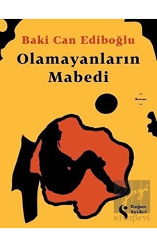 Olamayanların Mabedi - Baki Can Ediboğlu - Doğan Solibri