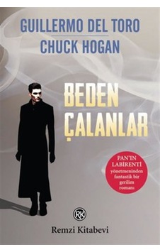 Beden Çalanlar - Chuck Hogan - Guillermo Del Toro - Remzi Kitabevi Beden Çalanlar - Chuck Hogan - Guillermo Del Toro - Remzi Kitabevi