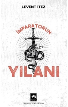 İmparatorun Yılanı - Levent İtez - Ötüken Neşriyat
