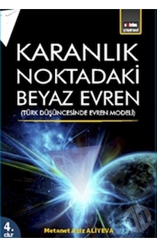 Karanlık Noktadaki Beyaz Evren 4. Cilt - Metanet Aziz Ali Yeva Karanlık Noktadaki Beyaz Evren 4. Cilt - Metanet Aziz Ali Yeva