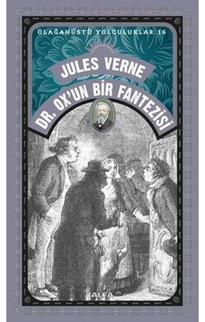 Dr. Ox'un Bir Fantezisi - Jules Verne - Alfa Yayıncılık
